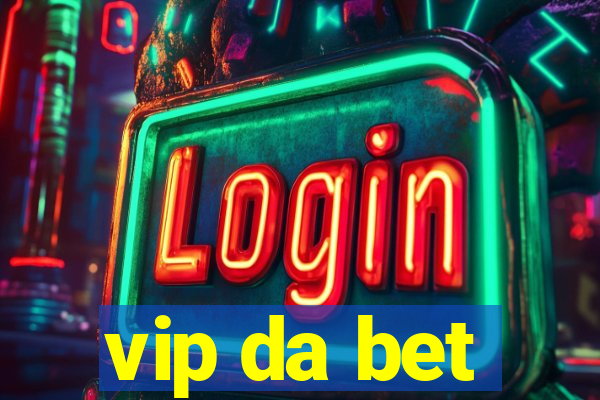 vip da bet