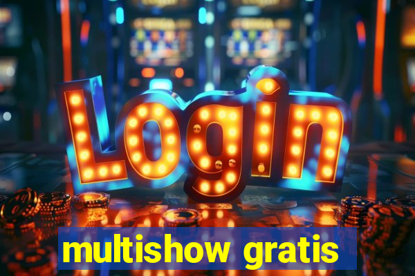 multishow gratis