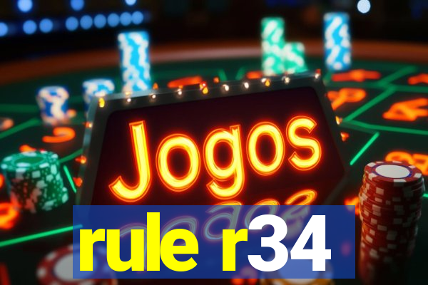 rule r34