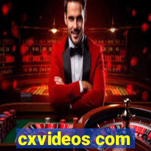 cxvideos com