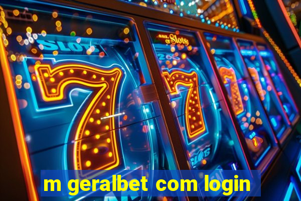 m geralbet com login