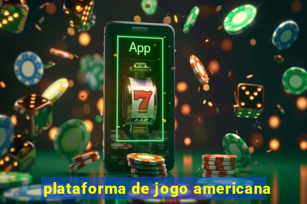 plataforma de jogo americana