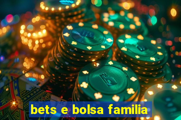 bets e bolsa familia