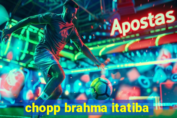 chopp brahma itatiba