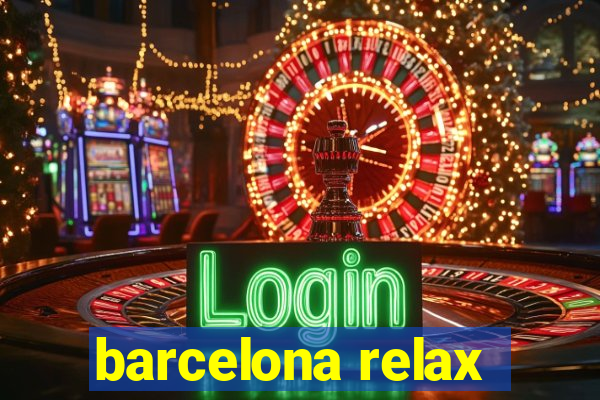 barcelona relax