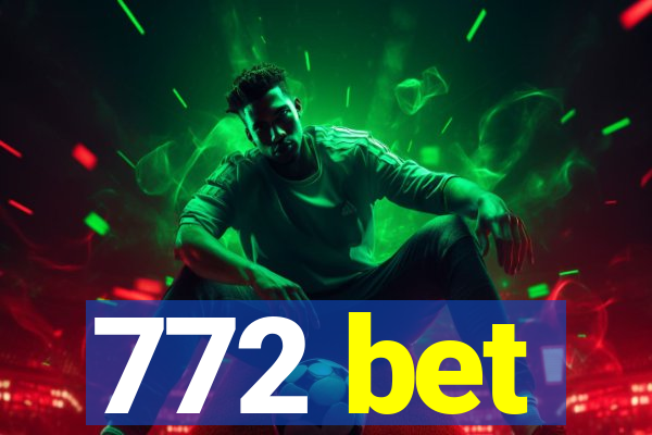 772 bet