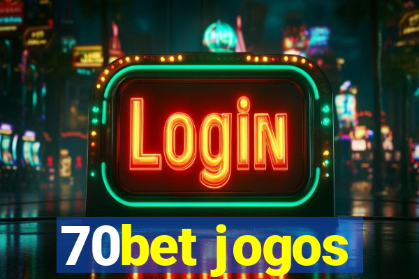 70bet jogos