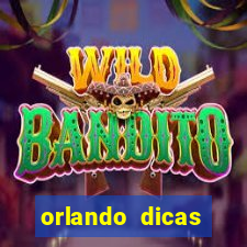 orlando dicas reclame aqui