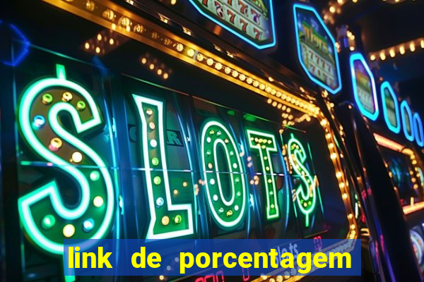 link de porcentagem dos jogos slots