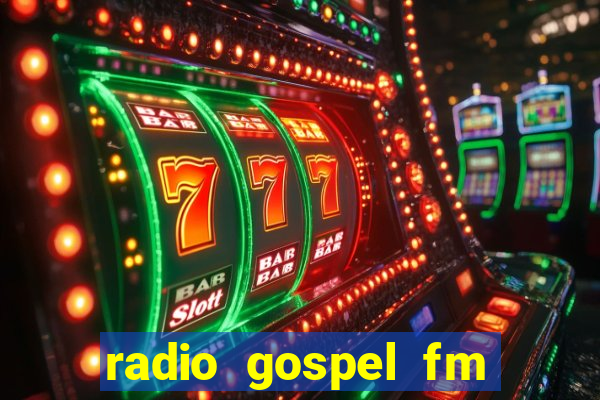radio gospel fm salvador bahia