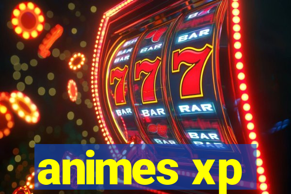 animes xp