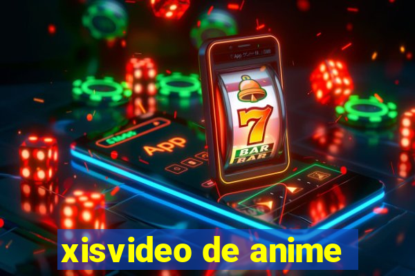 xisvideo de anime