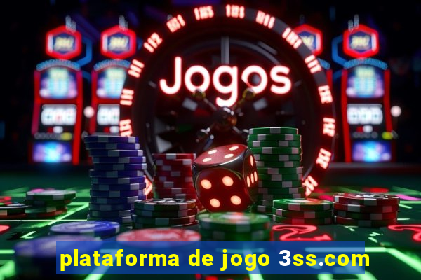 plataforma de jogo 3ss.com