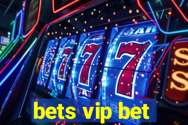 bets vip bet