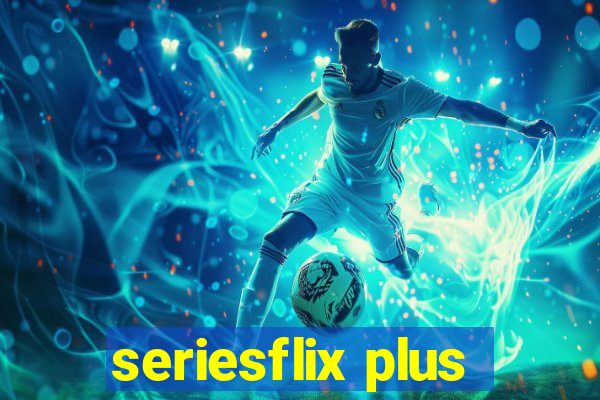seriesflix plus