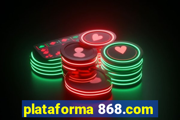plataforma 868.com
