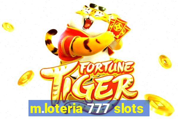 m.loteria 777 slots