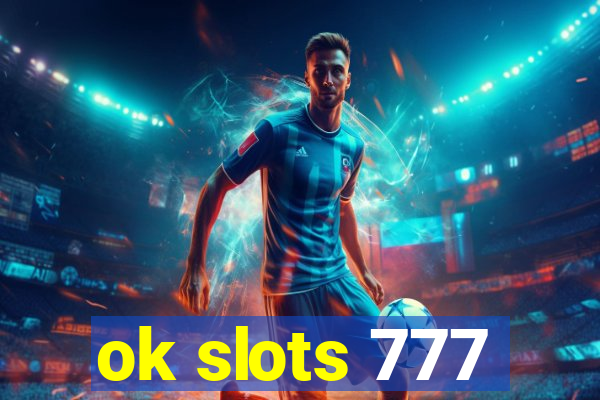 ok slots 777