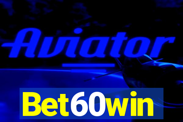 Bet60win