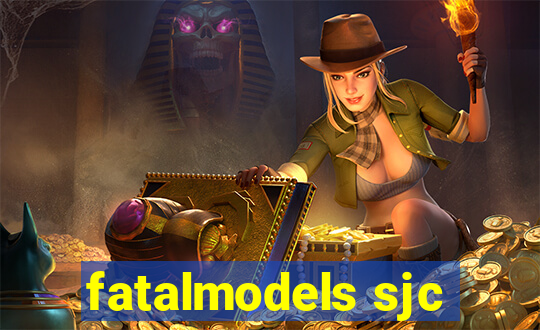 fatalmodels sjc
