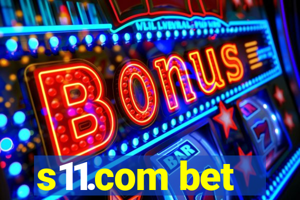 s11.com bet