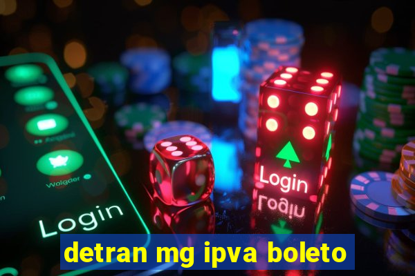 detran mg ipva boleto