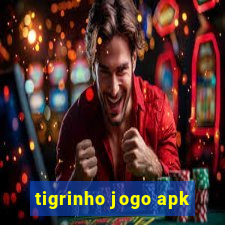 tigrinho jogo apk