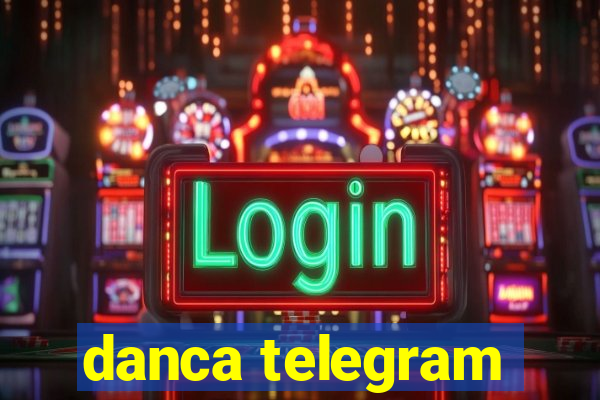 danca telegram