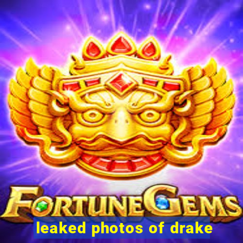 leaked photos of drake