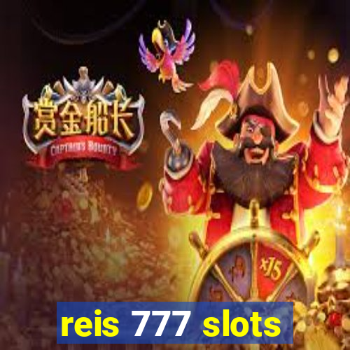reis 777 slots