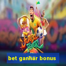 bet ganhar bonus