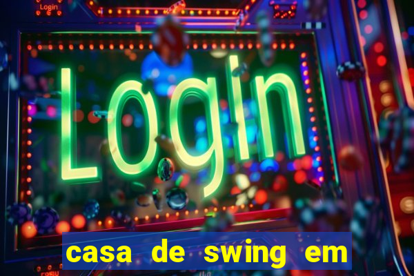 casa de swing em porto seguro