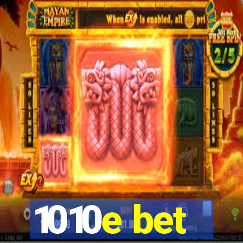 1010e bet