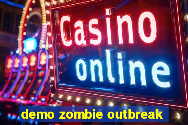 demo zombie outbreak