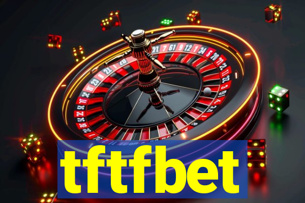 tftfbet
