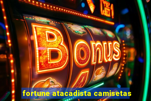 fortune atacadista camisetas