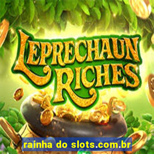 rainha do slots.com.br