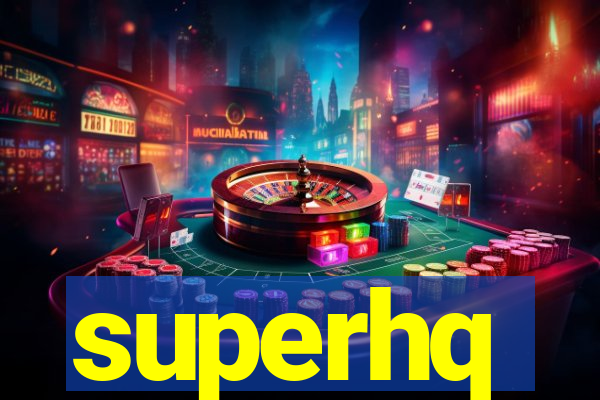 superhq