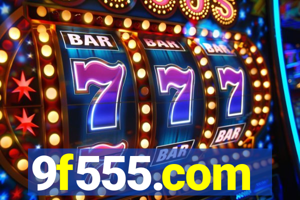 9f555.com