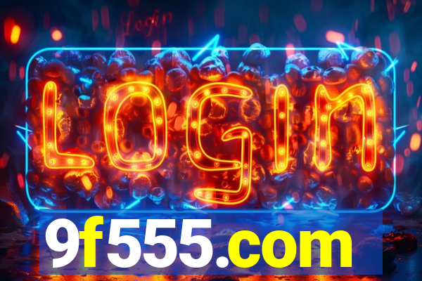 9f555.com