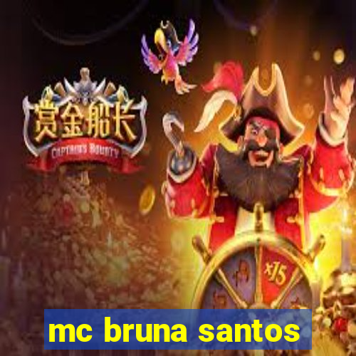 mc bruna santos