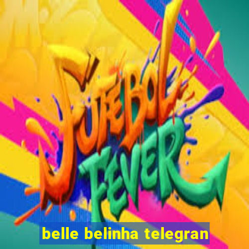 belle belinha telegran