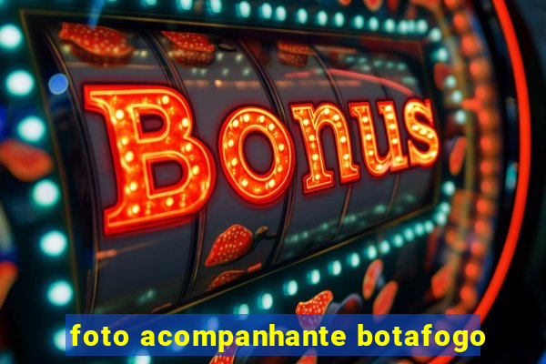 foto acompanhante botafogo