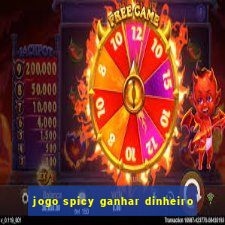 jogo spicy ganhar dinheiro