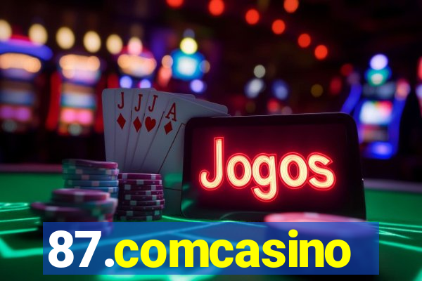 87.comcasino