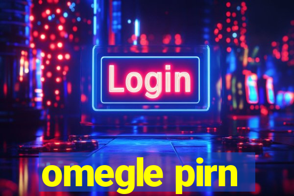 omegle pirn