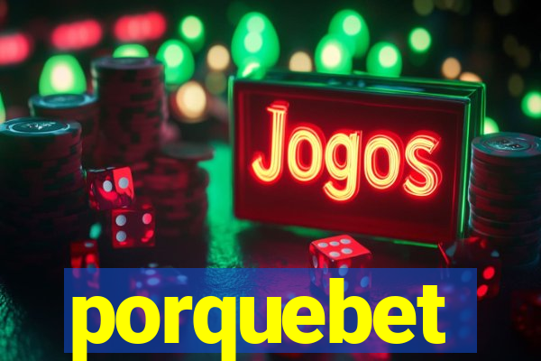 porquebet