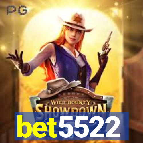 bet5522