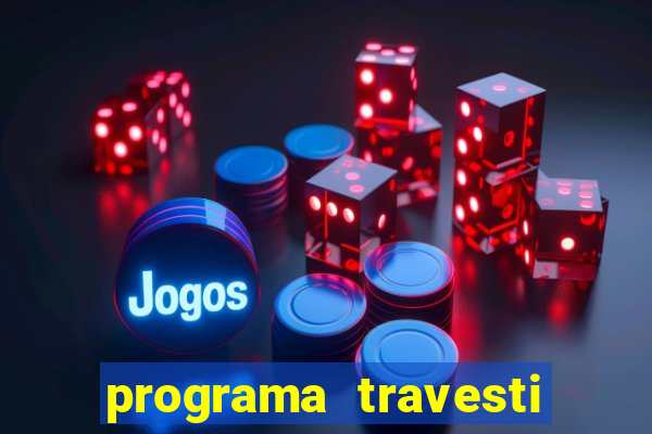 programa travesti baixada fluminense