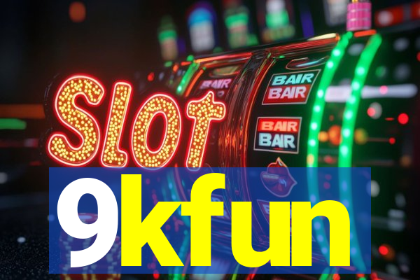 9kfun